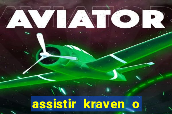 assistir kraven o caçador dublado